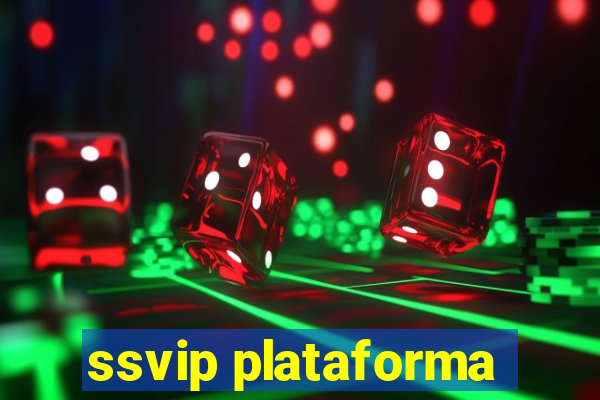 ssvip plataforma